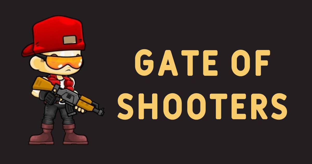 Gate Of Shooters